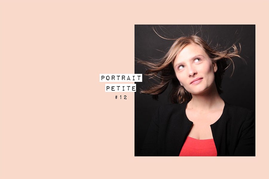 Portrait of Petite # 12 - Tiphaine Croville, communications manager and author - Petite and So What